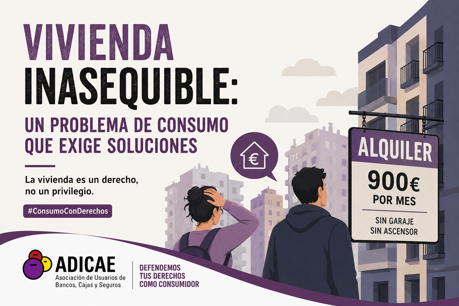 Vivienda inasequible: una crisis de consumo que exige respuestas urgentes